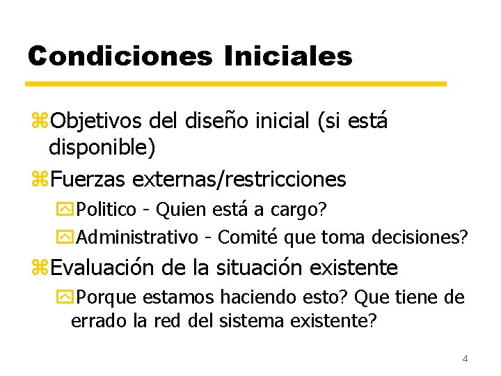 Condiciones Iniciales z. Objetivos del diseño inicial (si está disponible) z. Fuerzas externas/restricciones y.