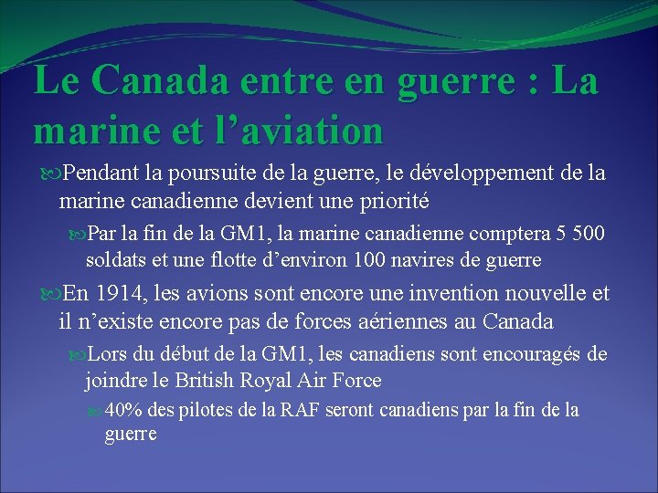Le Canada entre en guerre : La marine et l’aviation Pendant la poursuite de