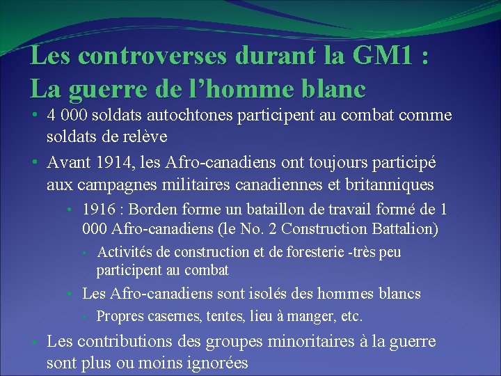 Les controverses durant la GM 1 : La guerre de l’homme blanc • 4