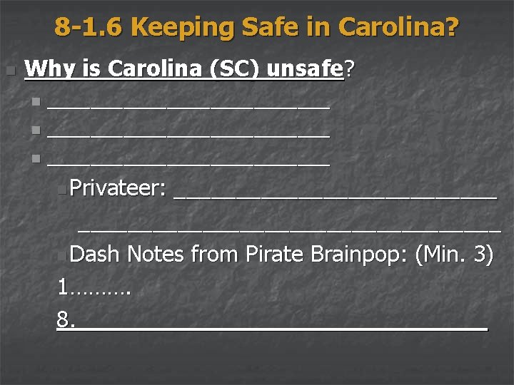 8 -1. 6 Keeping Safe in Carolina? n Why is Carolina (SC) unsafe? __________________________