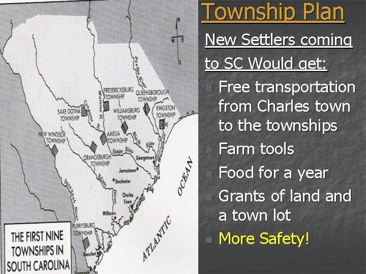 Township Plan New Settlers coming to SC Would get: n Free transportation from Charles