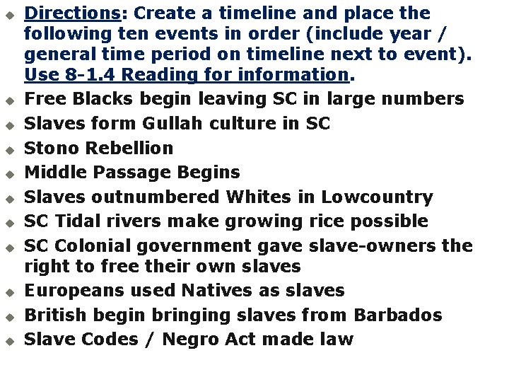 u u u Directions: Create a timeline and place the following ten events in