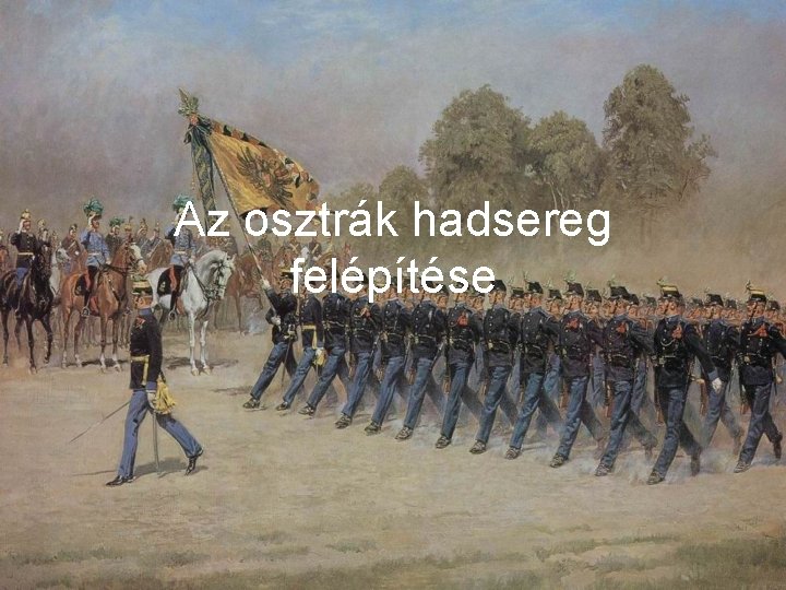 Az osztrák hadsereg felépítése 