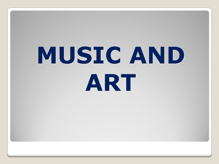MUSIC AND ART 
