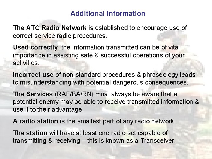 Additional Information The ATC Radio Network is established to encourage use of correct service