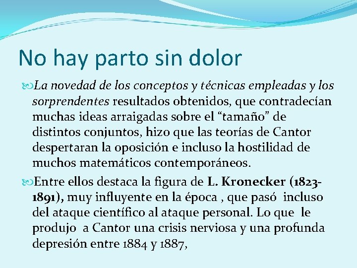 No hay parto sin dolor La novedad de los conceptos y técnicas empleadas y