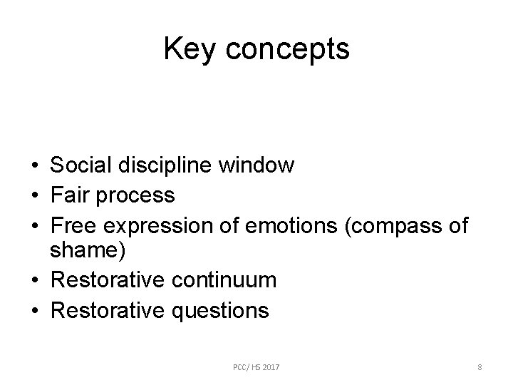 Key concepts • Social discipline window • Fair process • Free expression of emotions