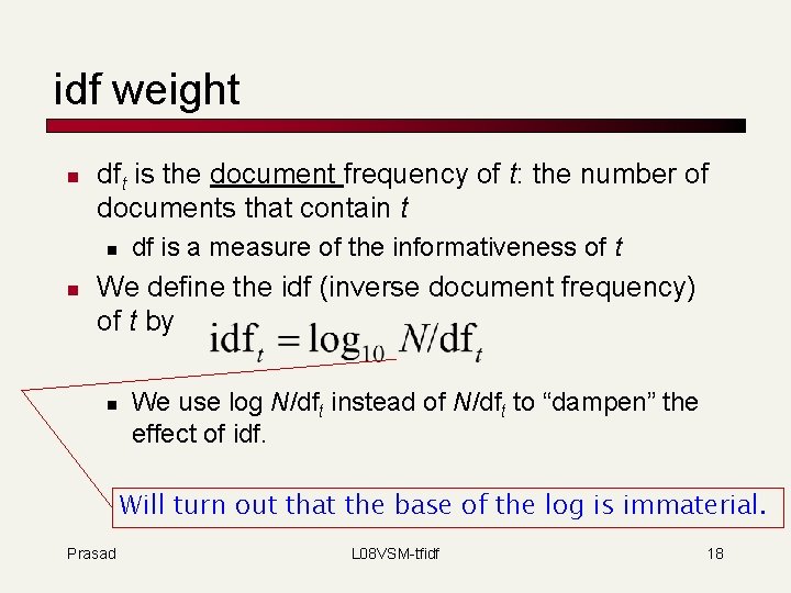 idf weight n dft is the document frequency of t: the number of documents