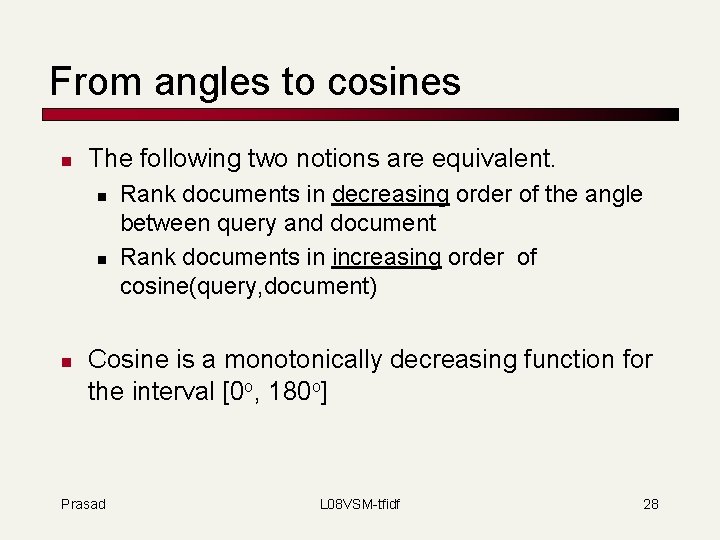 From angles to cosines n The following two notions are equivalent. n n n