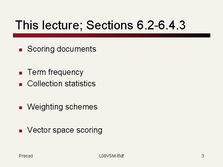 This lecture; Sections 6. 2 -6. 4. 3 n Scoring documents n Term frequency