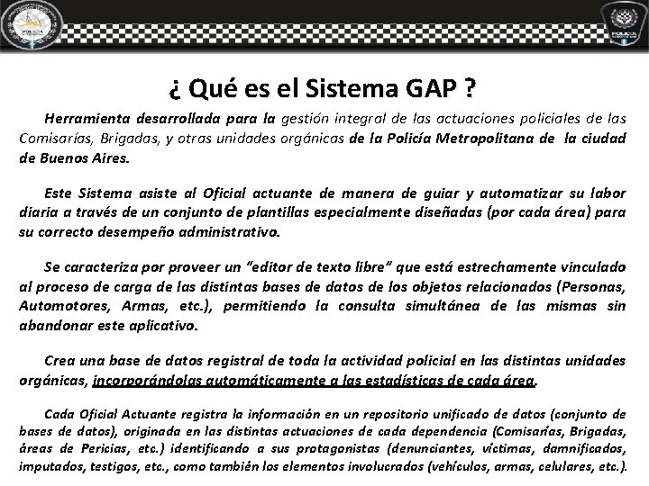 ¿ Qué es el Sistema GAP ? Herramienta desarrollada para la gestión integral de ¿ Qué es el Sistema GAP ? Herramienta desarrollada para la gestión integral de