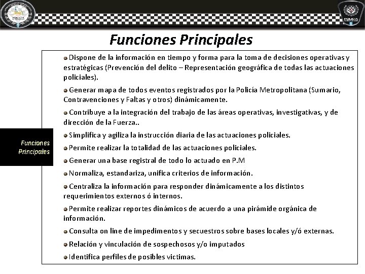 Funciones Principales Dispone de la información en tiempo y forma para la toma de Funciones Principales Dispone de la información en tiempo y forma para la toma de