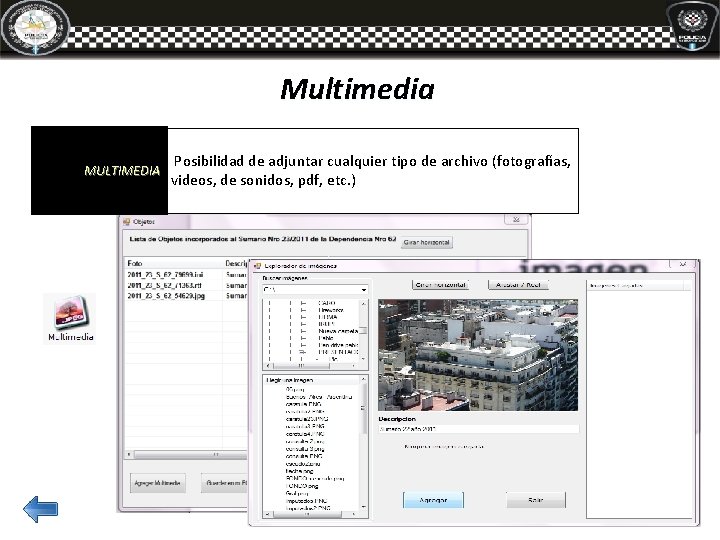 Multimedia MULTIMEDIA Posibilidad de adjuntar cualquier tipo de archivo (fotografías, videos, de sonidos, pdf, Multimedia MULTIMEDIA Posibilidad de adjuntar cualquier tipo de archivo (fotografías, videos, de sonidos, pdf,