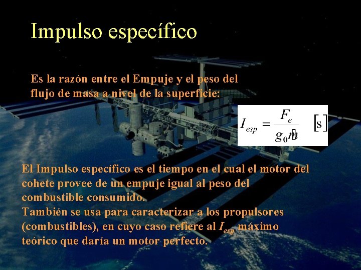 Impulso específico Es la razón entre el Empuje y el peso del flujo de