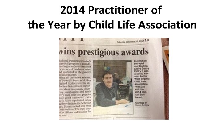 2014 Practitioner of the Year by Child Life Association 