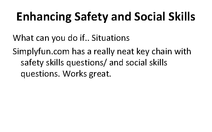 Enhancing Safety and Social Skills What can you do if. . Situations Simplyfun. com