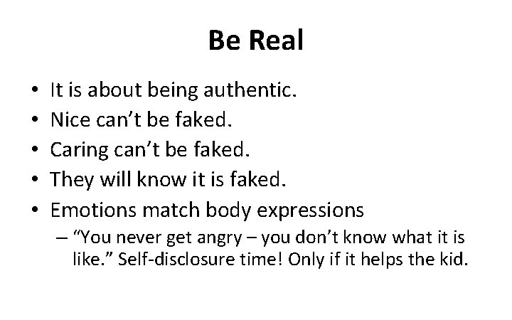 Be Real • • • It is about being authentic. Nice can’t be faked.