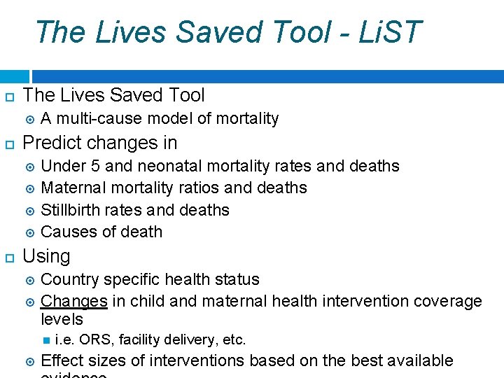 The Lives Saved Tool - Li. ST The Lives Saved Tool A multi-cause model