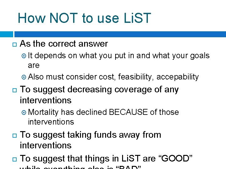 How NOT to use Li. ST As the correct answer It depends on what