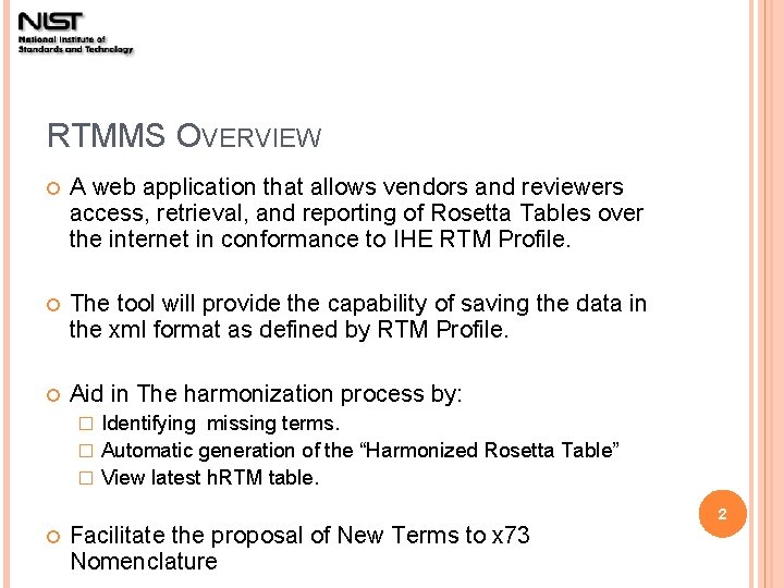 RTMMS OVERVIEW A web application that allows vendors and reviewers access, retrieval, and reporting