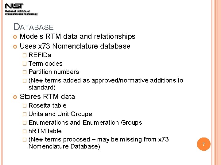 DATABASE Models RTM data and relationships Uses x 73 Nomenclature database � REFIDs �