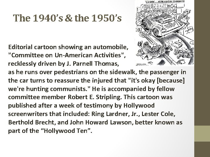 The 1940’s & the 1950’s Editorial cartoon showing an automobile, "Committee on Un-American Activities",