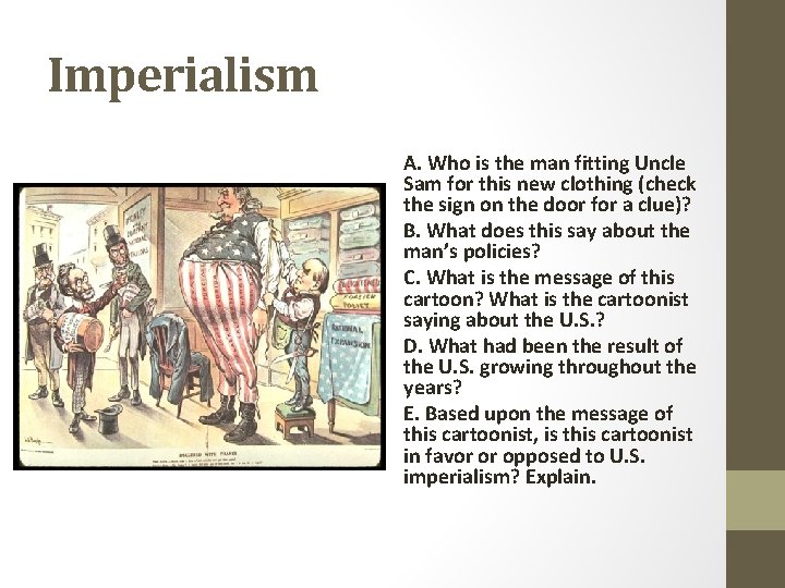 Imperialism A. Who is the man fitting Uncle Sam for this new clothing (check