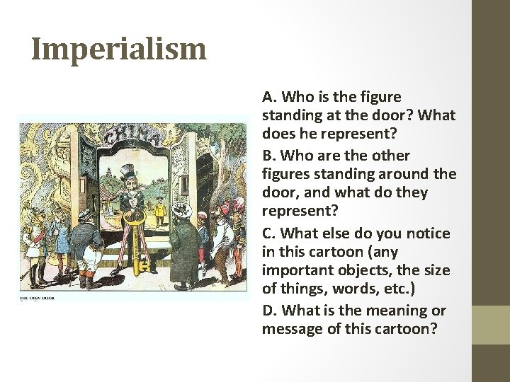 Imperialism A. Who is the figure standing at the door? What does he represent?