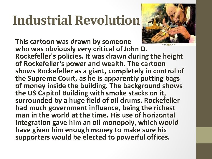 Industrial Revolution This cartoon was drawn by someone who was obviously very critical of