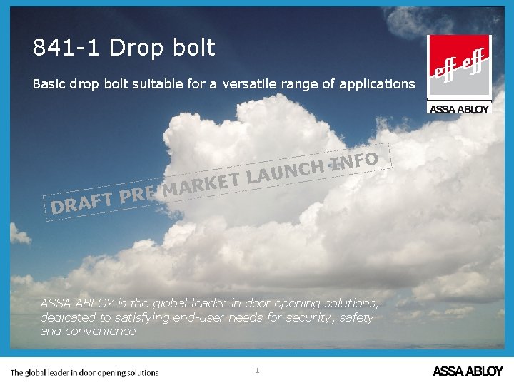 841 -1 Drop bolt Basic drop bolt suitable for a versatile range of applications