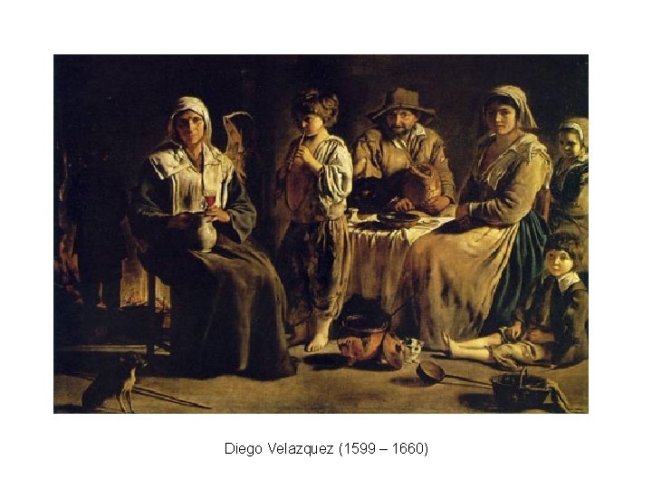 Diego Velazquez (1599 – 1660) 