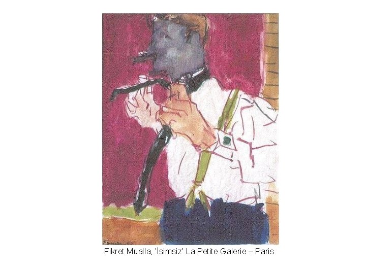 Fikret Mualla, ‘İsimsiz’ La Petite Galerie – Paris 