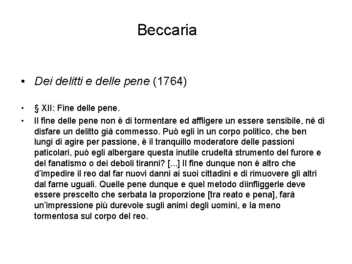 Beccaria • Dei delitti e delle pene (1764) • • § XII: Fine delle