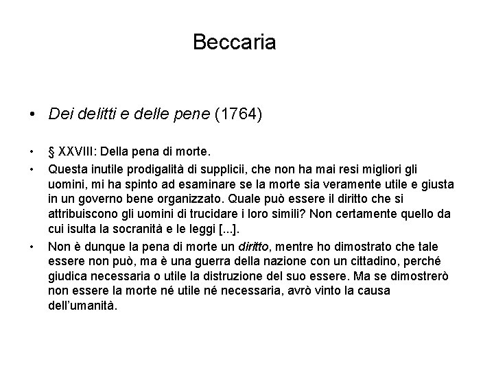 Beccaria • Dei delitti e delle pene (1764) • • • § XXVIII: Della