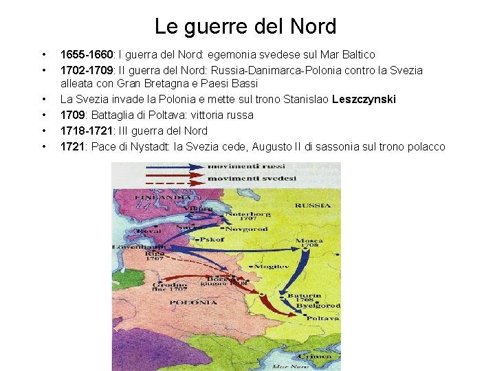 Le guerre del Nord • • • 1655 -1660: I guerra del Nord: egemonia
