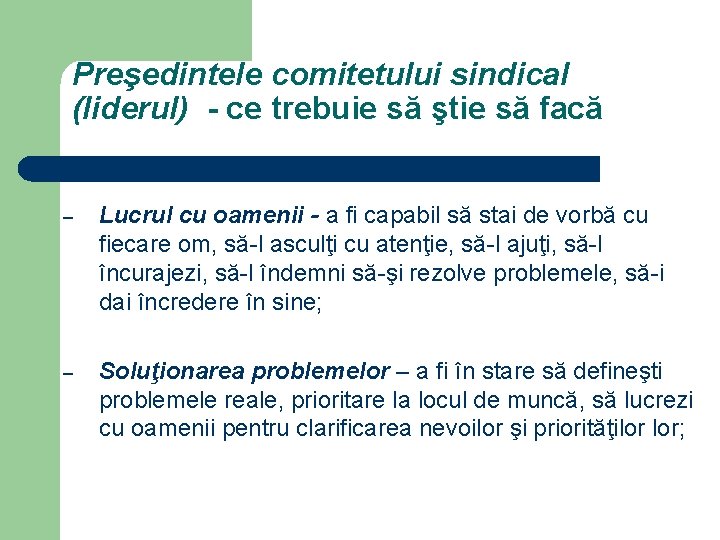 Preşedintele comitetului sindical (liderul) - ce trebuie să ştie să facă – Lucrul cu