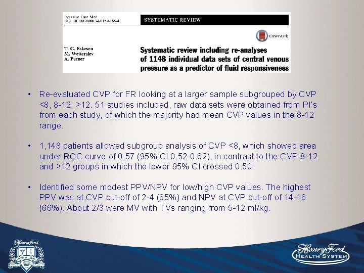  • Re-evaluated CVP for FR looking at a larger sample subgrouped by CVP