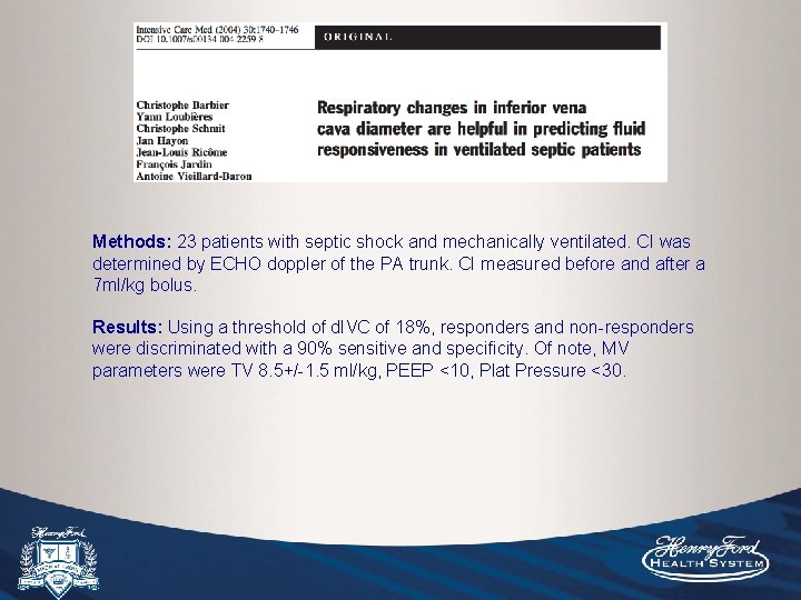 Methods: 23 patients with septic shock and mechanically ventilated. CI was determined by ECHO