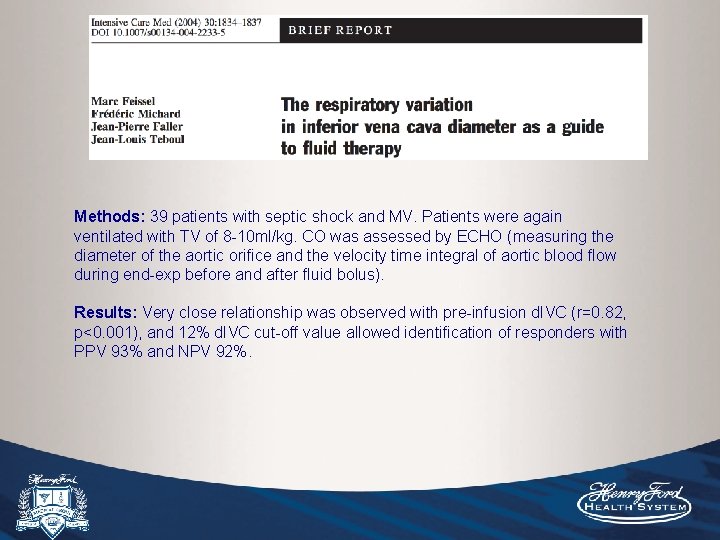 Methods: 39 patients with septic shock and MV. Patients were again ventilated with TV