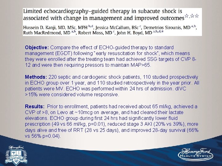 Objective: Compare the effect of ECHO-guided therapy to standard management (EGDT) following “early resuscitation