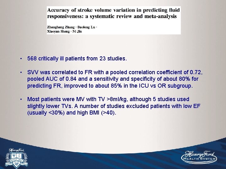  • 568 critically ill patients from 23 studies. • SVV was correlated to