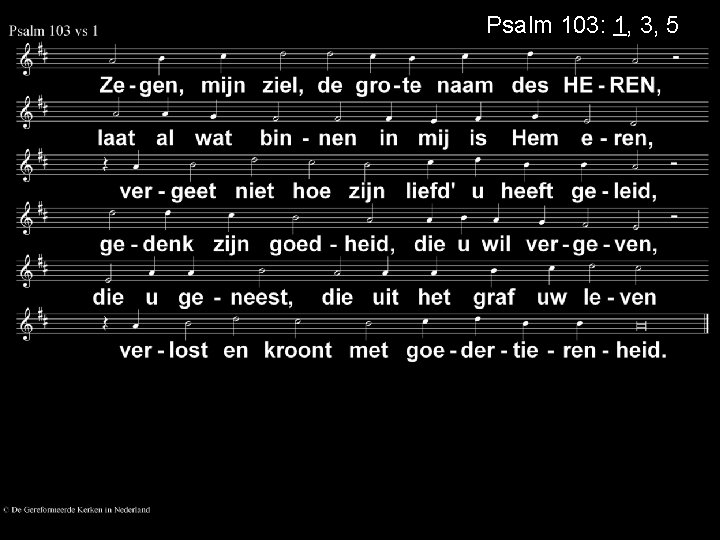 Psalm 103: 1, 3, 5 