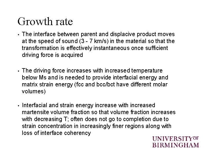 Growth rate • The interface between parent and displacive product moves at the speed