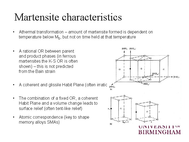 Martensite characteristics • Athermal transformation – amount of martensite formed is dependent on temperature