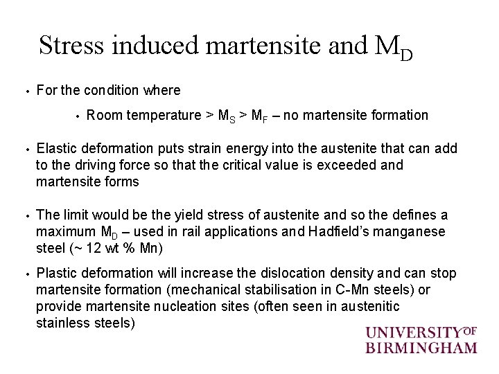 Stress induced martensite and MD • For the condition where • Room temperature >