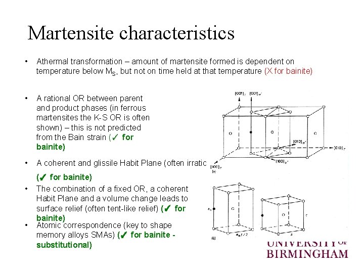 Martensite characteristics • Athermal transformation – amount of martensite formed is dependent on temperature