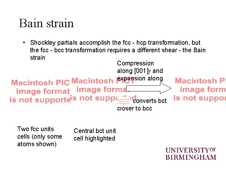 Bain strain • Shockley partials accomplish the fcc - hcp transformation, but the fcc