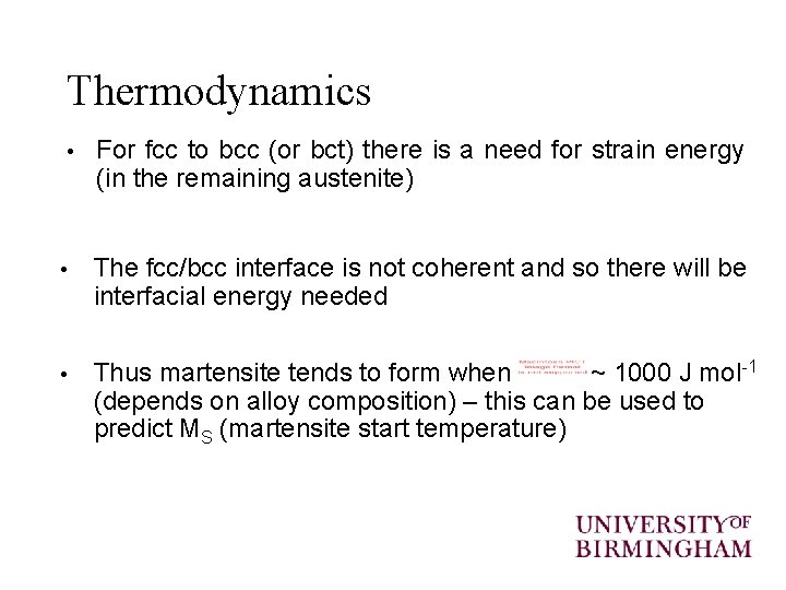 Thermodynamics • For fcc to bcc (or bct) there is a need for strain