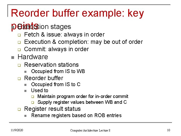 Reorder buffer example: key n Execution stages points q q q n Fetch &