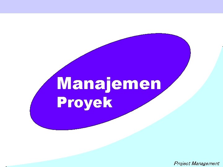 Manajemen Proyek Project Management 